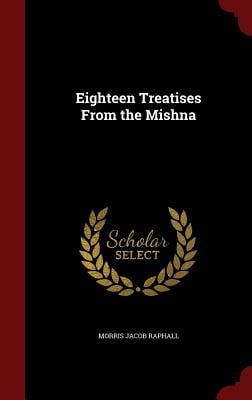 Eighteen Treatises from the Mishna